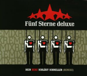 8. „ Dein Herz schlägt schneller “ auf der Remix Maxi-Single„Dein Herz schlägt schneller“ von Fünf Sterne Deluxe (Yo Mama Records 1998)
